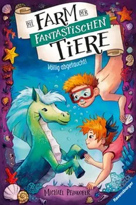 Peinkofer |  Die Farm der fantastischen Tiere, Band 4 - Völlig abgetaucht! | eBook | Sack Fachmedien