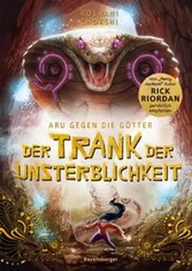 Chokshi / Riordan |  Aru gegen die Götter, Band 5: Der Trank der Unsterblichkeit (Rick Riordan Presents: abenteuerliche Götter-Fantasy ab 10 Jahre) | eBook | Sack Fachmedien