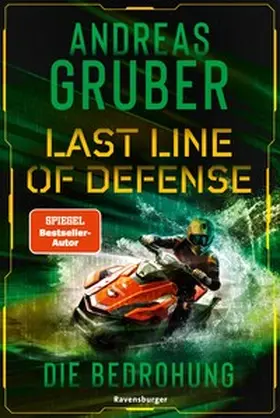 Gruber |  Last Line of Defense, Band 2: Die Bedrohung. Die Action-Thriller-Reihe von Nr. 1 SPIEGEL-Bestsellerautor Andreas Gruber! | eBook | Sack Fachmedien