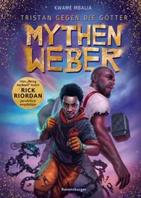Mbalia / Riordan |  Tristan gegen die Götter, Band 1: Mythenweber (Rick Riordan Presents: abenteuerliche Götter-Fantasy ab 12 Jahre) | eBook | Sack Fachmedien
