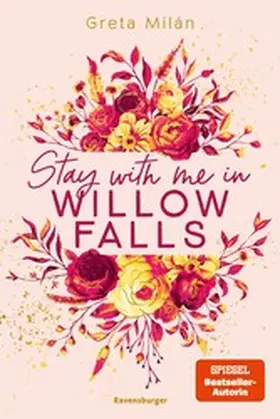 Milán |  Willow-Falls-Reihe, Band 2 - Stay With Me in Willow Falls | eBook | Sack Fachmedien