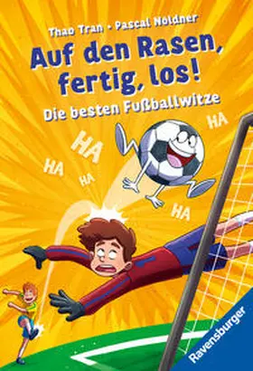 Tran |  Auf den Rasen, fertig, los! Die besten Fußballwitze | Buch |  Sack Fachmedien