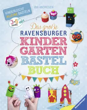 Andresen |  Das große Ravensburger Kindergarten-Bastelbuch | Buch |  Sack Fachmedien