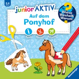  Wieso? Weshalb? Warum? junior AKTIV - Auf dem Ponyhof | Buch |  Sack Fachmedien