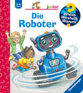 von Kessel |  Wieso? Weshalb? Warum? junior, Band 78 - Die Roboter | Buch |  Sack Fachmedien