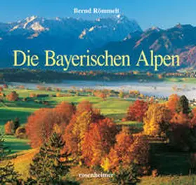 Römmelt |  Die Bayerischen Alpen | Buch |  Sack Fachmedien