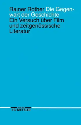 Rother |  Die Gegenwart der Geschichte | Buch |  Sack Fachmedien