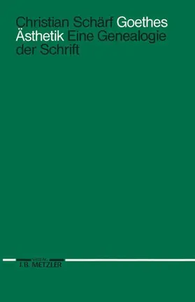 Schärf |  Goethes Ästhetik | Buch |  Sack Fachmedien