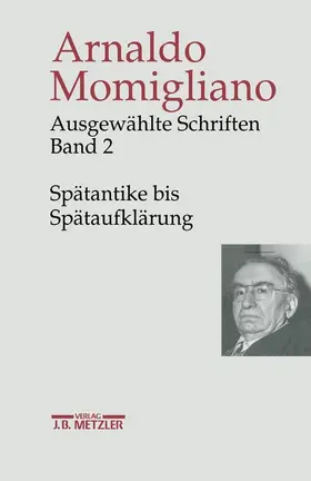 Wilfried / Momigliano / Grafton |  Ausgewählte Schriften zur Geschichte und Geschichtsschreibung | Buch |  Sack Fachmedien
