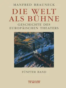 Brauneck / Grabe / Beck |  Die Welt als Bühne | Buch |  Sack Fachmedien