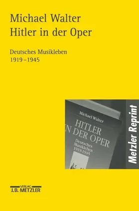 Walter |  Hitler in der Oper | Buch |  Sack Fachmedien