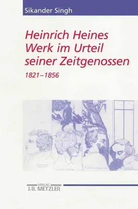 Singh / auf der Horst |  Heinrich Heines Werk im Urteil seiner Zeitgenossen | Buch |  Sack Fachmedien
