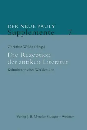 Walde / Cancik / Möllendorff |  Die Rezeption der antiken Literatur | Buch |  Sack Fachmedien