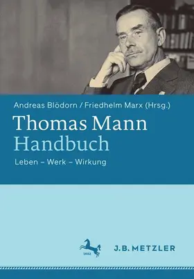 Marx / Blödorn | Thomas Mann-Handbuch | Buch | 978-3-476-02456-5 | sack.de