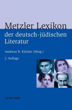 Kilcher |  Metzler Lexikon der deutsch-jüdischen Literatur | Buch |  Sack Fachmedien