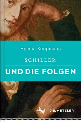 Koopmann | Schiller und die Folgen | Buch | 978-3-476-02650-7 | sack.de