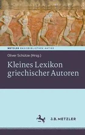 Schütze |  Kleines Lexikon griechischer Autoren | Buch |  Sack Fachmedien