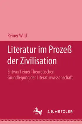 Wild |  Literatur im Prozeß der Zivilisation | eBook | Sack Fachmedien
