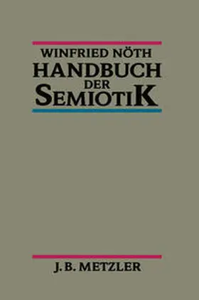 Nöth |  Handbuch der Semiotik | eBook | Sack Fachmedien