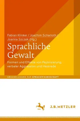 Klinker / Scharloth / Szczek |  Sprachliche Gewalt | Buch |  Sack Fachmedien