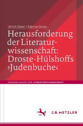 Gaier / Gross |  Herausforderung der Literaturwissenschaft:  Droste-Hülshoffs 'Judenbuche' | Buch |  Sack Fachmedien