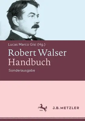 Gisi | Robert Walser-Handbuch | Buch | 978-3-476-04594-2 | sack.de