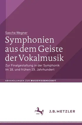 Wegner |  Symphonien aus dem Geiste der Vokalmusik | Buch |  Sack Fachmedien