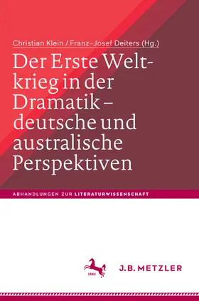 Klein / Deiters |  Der Erste Weltkrieg in der Dramatik – deutsche und australische Perspektiven / The First World War in Drama – German and Australian Perspectives | eBook | Sack Fachmedien