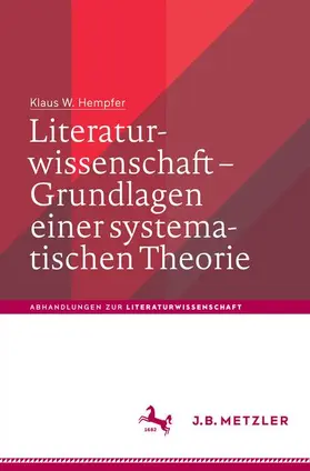 Hempfer |  Literaturwissenschaft – Grundlagen einer systematischen Theorie | Buch |  Sack Fachmedien