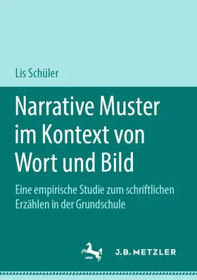 Schüler |  Narrative Muster im Kontext von Wort und Bild | Buch |  Sack Fachmedien