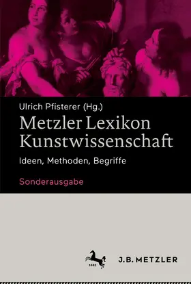 Pfisterer |  Metzler Lexikon Kunstwissenschaft | Buch |  Sack Fachmedien