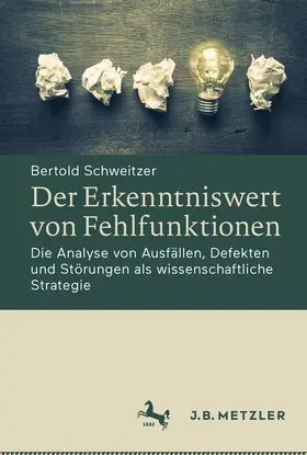Schweitzer | Der Erkenntniswert von Fehlfunktionen | E-Book | sack.de