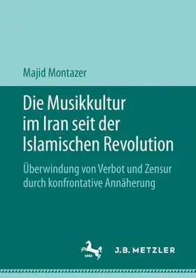 Montazer |  Die Musikkultur im Iran seit der Islamischen Revolution | Buch |  Sack Fachmedien