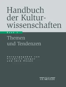 Jaeger, Friedrich / Liebsch, Burkhard / Rüsen, Jörn |  Handbuch der Kulturwissenschaften | eBook | Sack Fachmedien