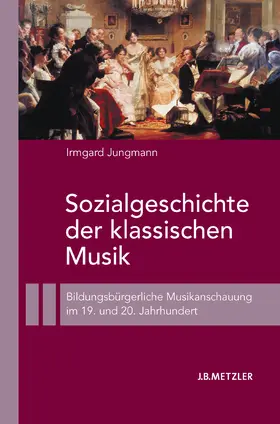 Jungmann |  Sozialgeschichte der klassischen Musik | eBook | Sack Fachmedien