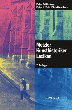 Betthausen / Feist / Fork |  Metzler Kunsthistoriker Lexikon | eBook | Sack Fachmedien