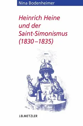 Bodenheimer |  Heinrich Heine und der Saint-Simonismus 1830 – 1835 | eBook | Sack Fachmedien
