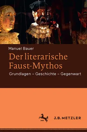 Bauer |  Der literarische Faust-Mythos | eBook | Sack Fachmedien