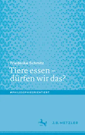 Schmitz | Tiere essen – dürfen wir das? | E-Book | sack.de