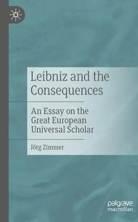 Zimmer |  Leibniz and the Consequences | Buch |  Sack Fachmedien