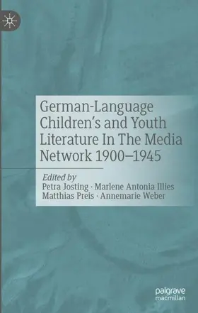 Josting / Weber / Illies |  German-Language Children's and Youth Literature In The Media Network 1900-1945. | Buch |  Sack Fachmedien