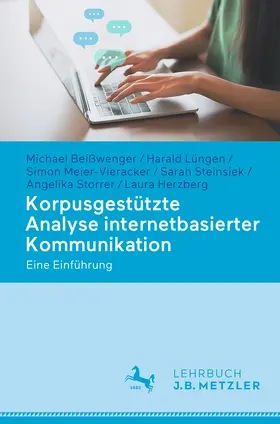Beißwenger / Lüngen / Meier-Vieracker |  Korpusgestützte Analyse internetbasierter Kommunikation | eBook | Sack Fachmedien