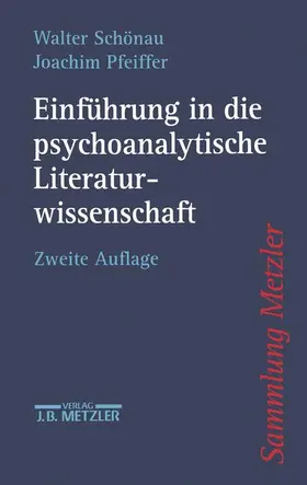 Pfeiffer / Schönau |  Einführung in die psychoanalytische Literaturwissenschaft | Buch |  Sack Fachmedien