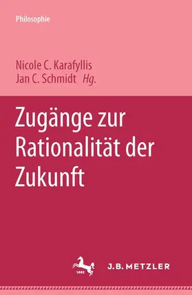Karafyllis / Schmidt |  Zugänge zur Rationalität der Zukunft | Buch |  Sack Fachmedien