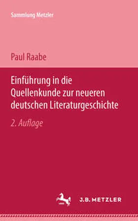 Raabe |  Einführung in die Quellenkunde zur neueren deutschen Literaturgeschichte | Buch |  Sack Fachmedien