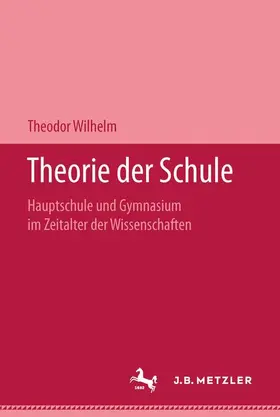 Wilhelm | Theorie der Schule | Buch | 978-3-476-99368-7 | sack.de