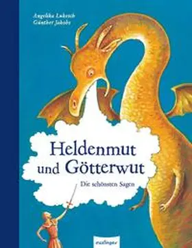 Lukesch |  Esslinger Hausbücher: Heldenmut und Götterwut | Buch |  Sack Fachmedien