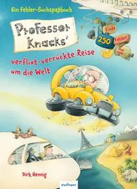 Hennig |  Professor Knacks' verflixt-verrückte Reise um die Welt | Buch |  Sack Fachmedien