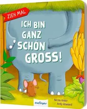 Anker |  Zieh mal: Ich bin ganz schön groß! | Buch |  Sack Fachmedien