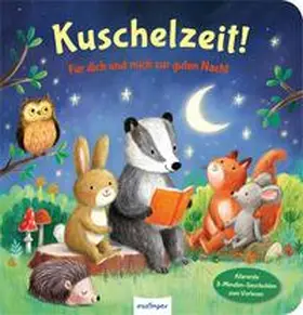 Kiel |  Kuschelzeit!: Für dich und mich zur guten Nacht | Buch |  Sack Fachmedien